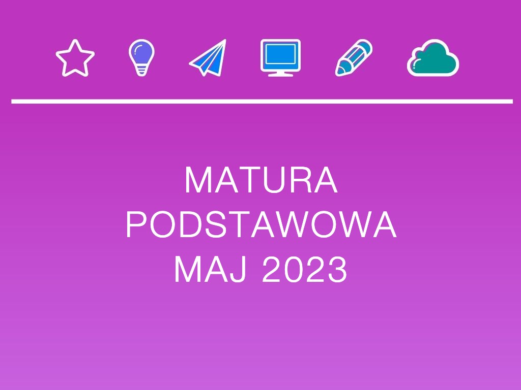 Matura-podstawowa-maj-2023
